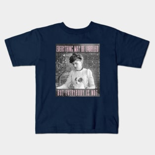 Edith Wharton portrait and quote: Everything may be labelled- but everybody is not Kids T-Shirt